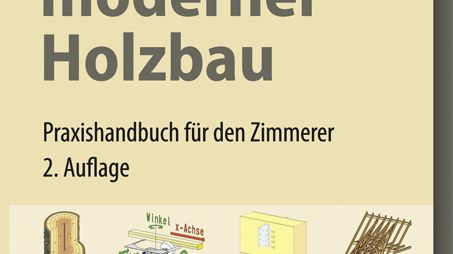 Grundwissen moderner Holzbau