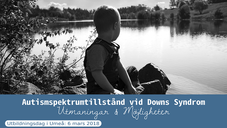 Informationsdag  i Umeå den 6 mars - "Autism vid Downs Syndrom"
