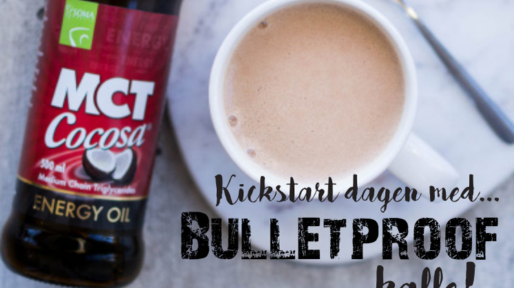 Kickstart dagen med Bulletproof kaffe!
