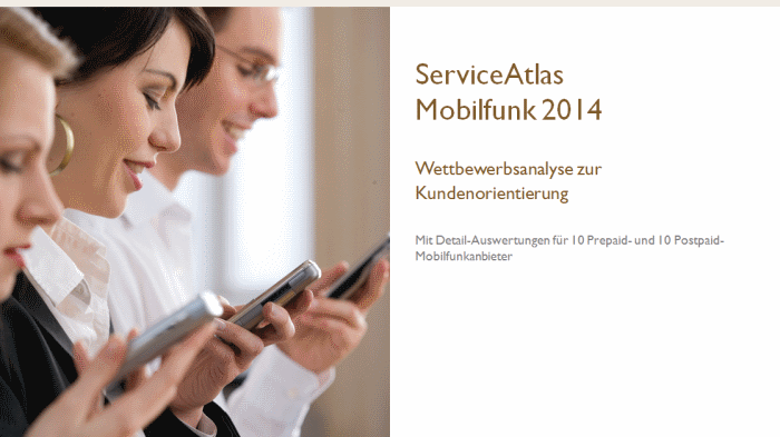 ServiceAtlas Mobilfunk 2014: Wettbewerbsanalyse zur Kundenorientierung