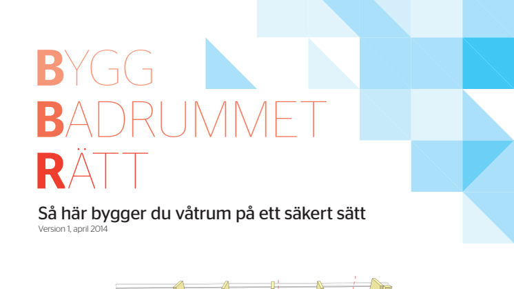 Bygg Badrummet Rätt – byggbranschens gemensamma typlösningar som håller tätt 