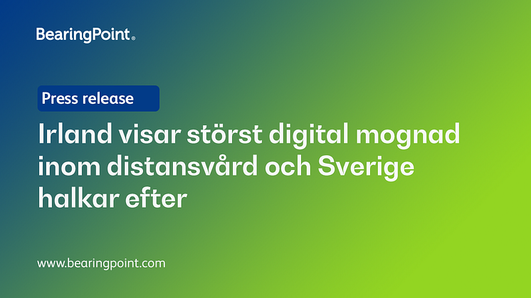 Irland visar störst digital mognad inom distansvård och Sverige halkar efter