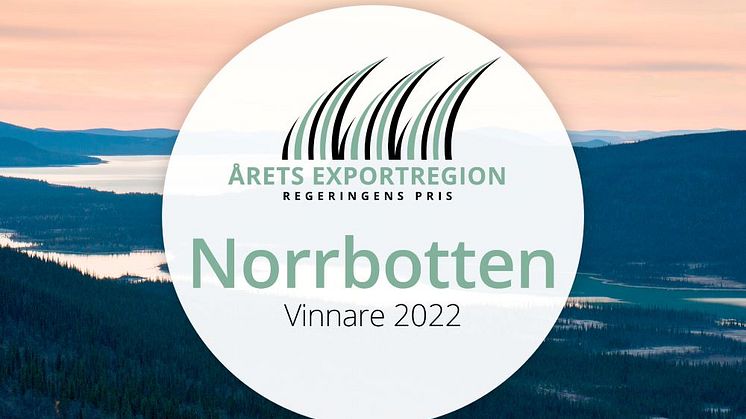 Norrbotten får pris som Årets exportregion 2022