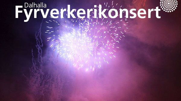 Biljetter släpps till Fyrverkerikonserten i Dalhalla!