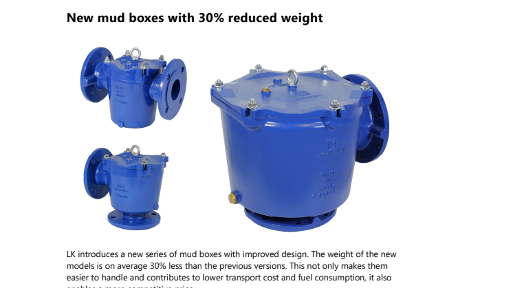 New mud boxes with 30% reduced weight