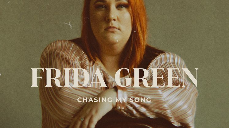 Frida Green släpper nya singeln ”Chasing My Song” idag – om jakten på sitt sound