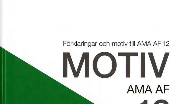Motiv AMA AF 12 förklarar och fördjupar de administrativa föreskrifterna i upphandlingsunderlaget