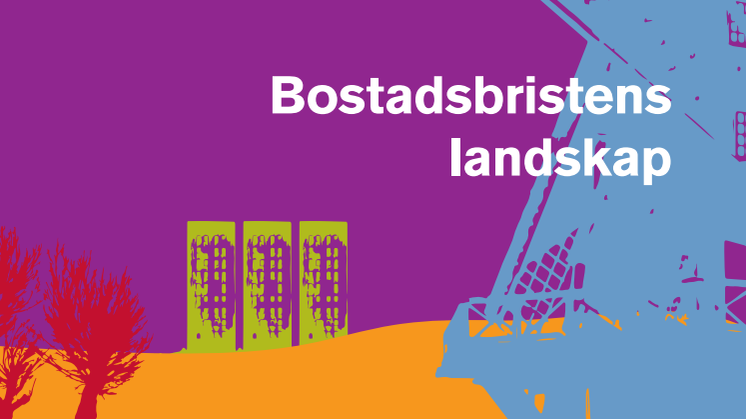 Rapport bostadsbristens landskap