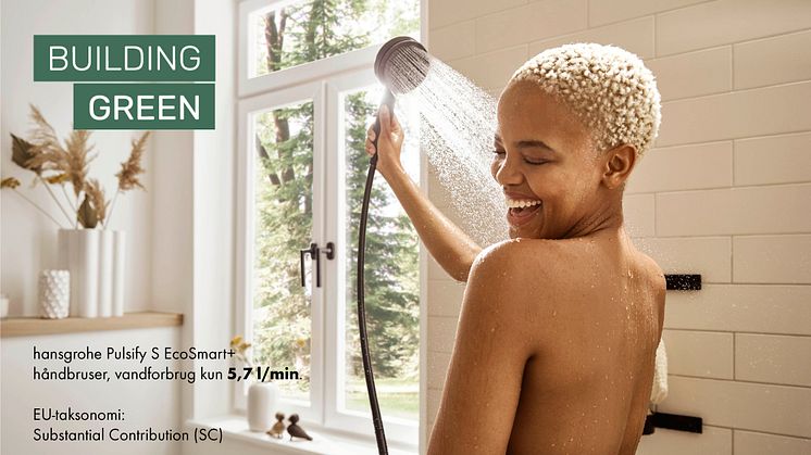 Besøg Hansgrohe på Building Green-stand nr. 3 og hør mere om vand- og energibesparende produkter, der har EPD-dokumentation, opfylder kravene i EU-taksonomien og bidrager til bæredygtighedscertificeret byggeri.