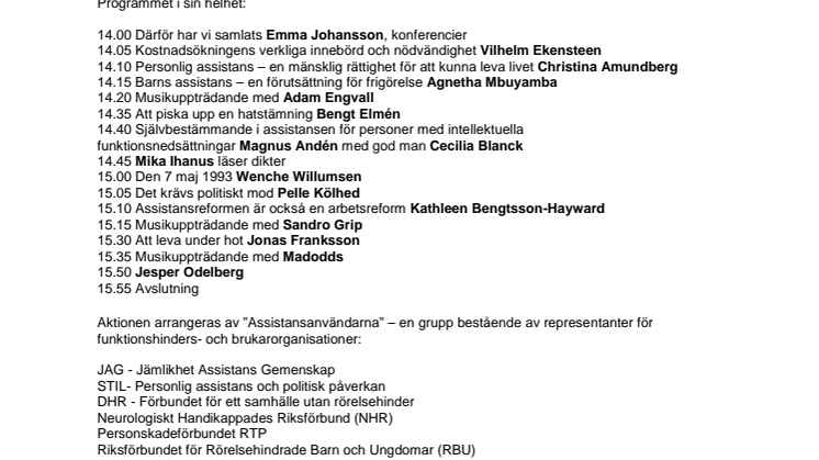 Protesten mot nedskärningarna av den personliga assistansen fortsätter vid Slussen imorgon lördag