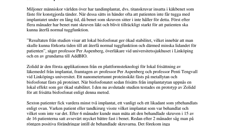  Kliniska resultat - implantat med bisfosfonat sitter bättre fast i ben