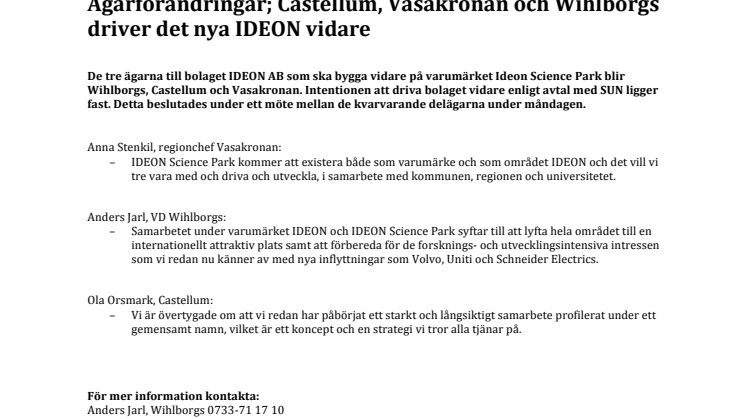 Ägarförändringar; Castellum, Vasakronan och Wihlborgs driver det nya IDEON vidare