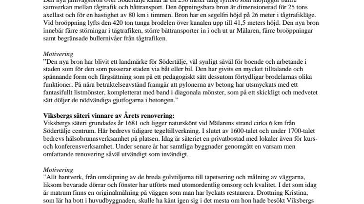 Nya järnvägsbron vinnare av Årets byggnad,  Viksbergs säteri vinnare av Årets renovering i Södertälje 