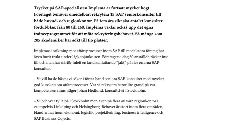 Implema behöver bli fler i Stockholm och på ytterligare fem orter