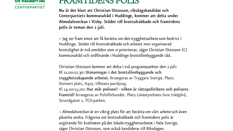 Ottosson (C) i Almedalen för brottsdrabbade och framtidens polis