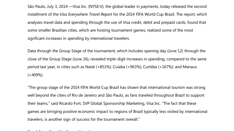 Visa Everywhere Travel Report - Visa cardholders spend US$188M in Brazil in 12 Cities During Group Stage of Tournament