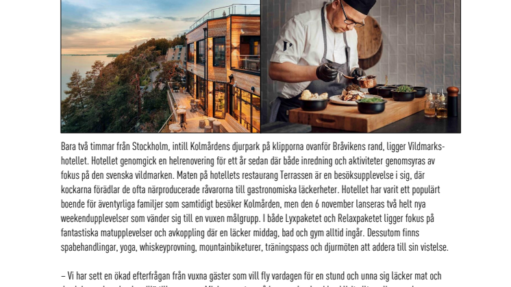 Lyx och Relax - nya weekendpaket på Vildmarkshotellet