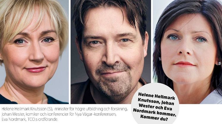 Helene Hellmark Knutsson, Johan Wester och Eva Nordmark - heta namn på konferensen!