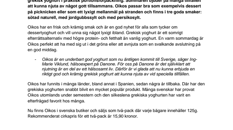Oikos - ny, gudomligt god grekisk yoghurt från Danone – Lätt att älska, omöjlig att dela!