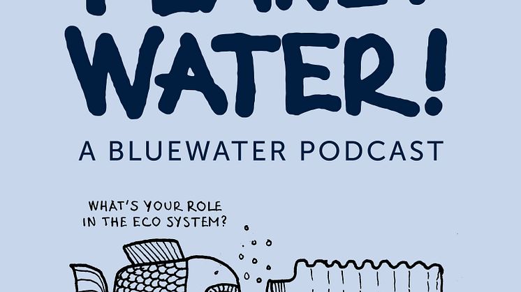 Racing to save the planet’s oceans: Bluewater Planet Water podcast explores ocean health with America’s 11th Hour Racing, on an ocean health mission