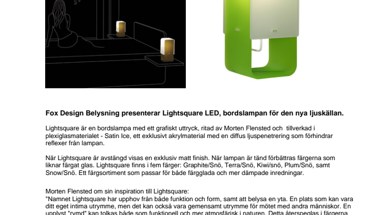 Lightsquare LED. Fox Design presenterar bordslampa för den nya ljuskällan.