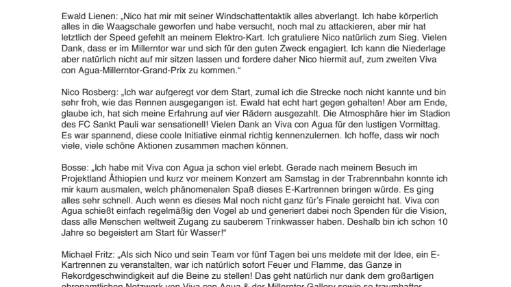 Nico Rosberg ist Premierensieger des 1. Viva con Agua-Millerntor-Grand Prix. Die E-Kunst-Karts von Lienen, Bosse, Fritz & Rosberg können meistbietend ersteigert werden für sauberes Wasser in Äthiopien!