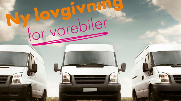 Fra 1. januar 2019 skal alle vognmænd have en vognmandstilladelse, og chaufførerne i varevognene skal have en uddannelse.