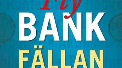 Ny bok: Fly bankfällan - ta makten över din privatekonomi av Bo Haldell (pseudonym)
