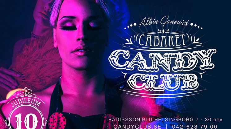 Cabaret Candy Club har roat och oroat Helsingborgarna i 10 år - i år gör dem det på Radisson Blu Metropol.