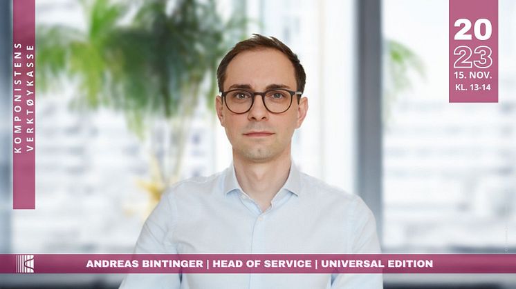Møt Andreas Bintinger, Head of Service i Universal Edition som forteller om noteportalen scodo.