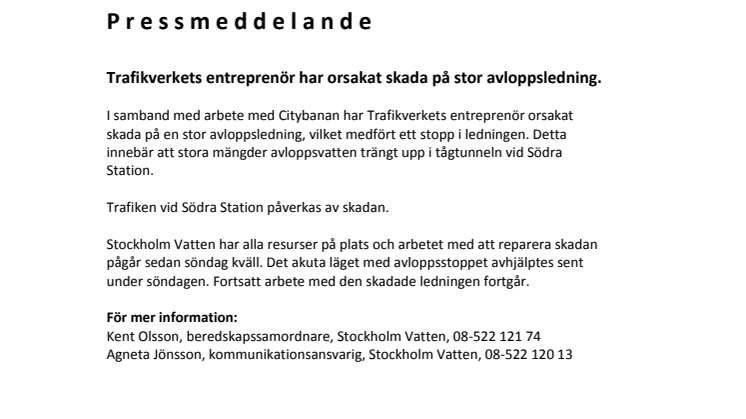 Trafikverkets entreprenör har orsakat skada på stor avloppsledning.