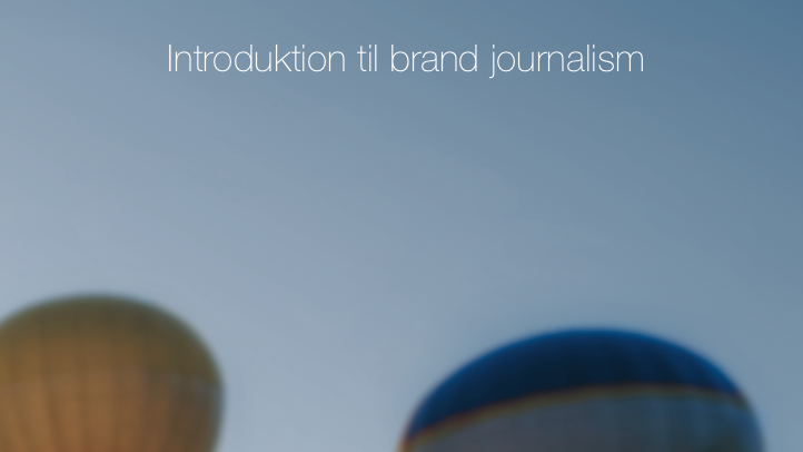 Bliv skarpere på brand journalism med gratis introguide