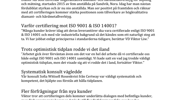 Superhårt och friktionsfritt – Dianor AB certifierade mot ISO 9001:2015 och ISO 14001:2015