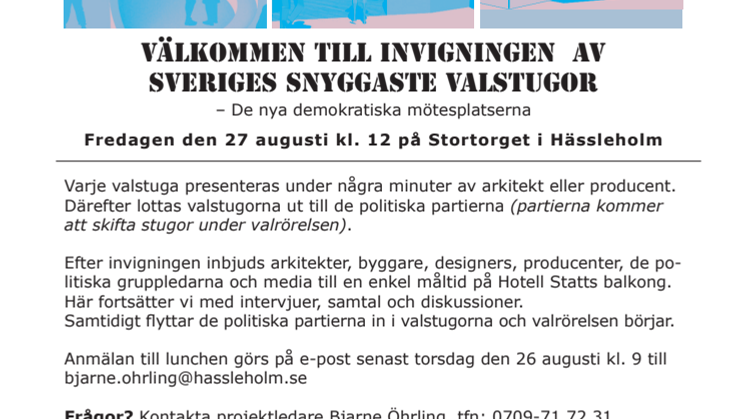 Välkommen till invigningen av Sveriges snyggaste valstugor - de nya demokratiska mötesplatserna