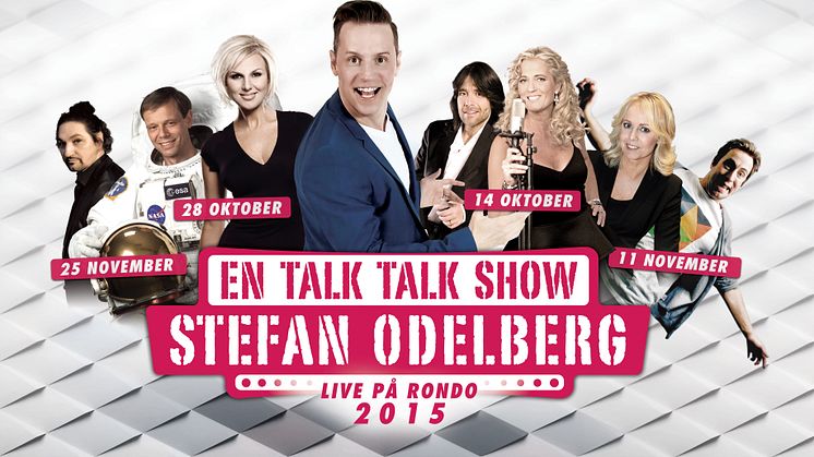 Sveriges stora superlive show på Rondo i höst! Stefan Odelbergs ”En Talk Talk Show” med premiärgästerna Robert & Maria Wells den 14 oktober!