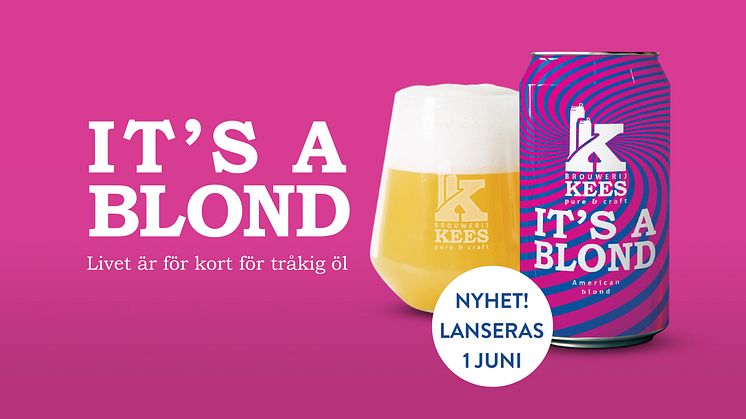 Den 1 juni lanseras Kees It´s a Blond på Systembolaget.
