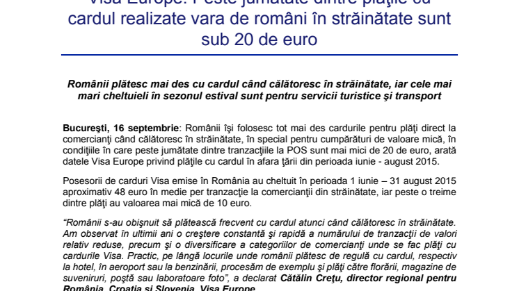 Visa Europe: Peste jumătate dintre plăţile cu cardul realizate vara de români în străinătate sunt sub 20 de euro