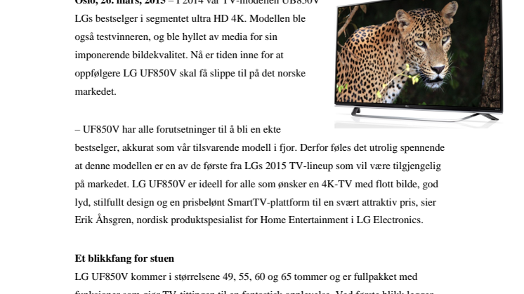 NÅ KOMMER LG UF850V I NORSKE BUTIKKER – EN ULTRA HD-TV MED POTENSIAL TIL Å BLI EN STORSELGER