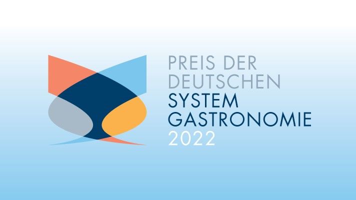 Preis der Deutschen Systemgastronomie 2022: Ausschreibung und Anmeldung ab jetzt!