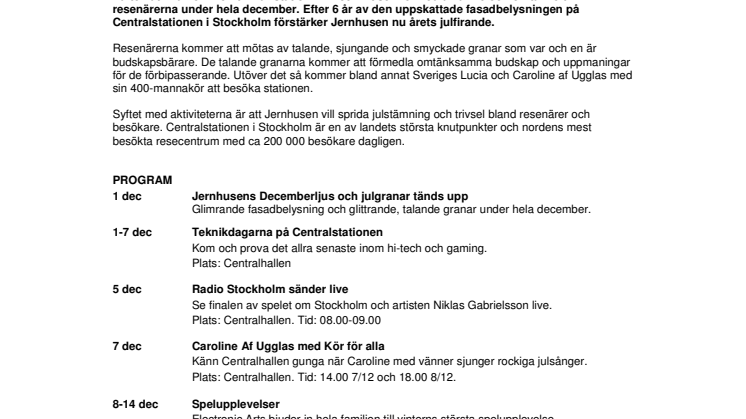 Centralstationen i Stockholm gästas av talande granar