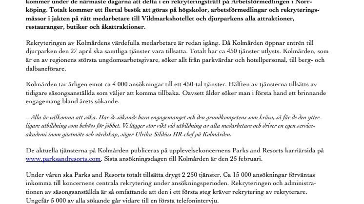 Kolmårdens rekrytering intensifieras