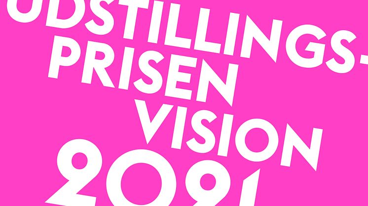 ​Udstillingsprisen Vision: Sæt gang i de visionære idéer
