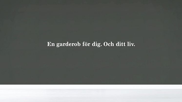 En garderob för dig. Och ditt liv. 