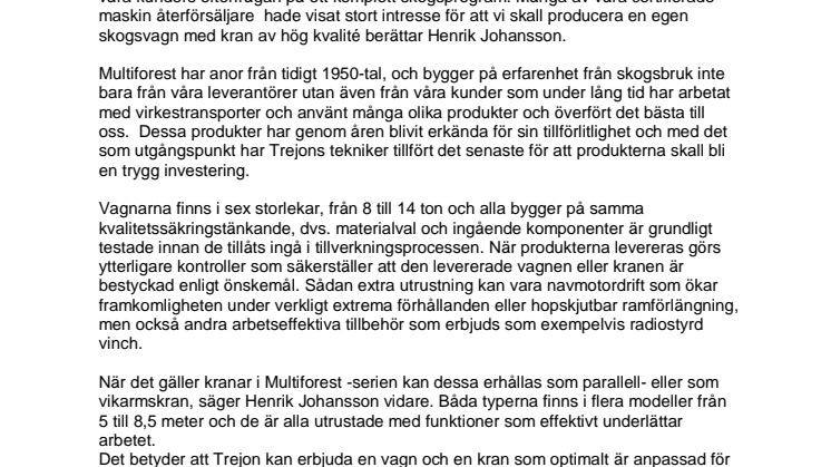 Kundanpassad skogsvagn skapar högkonjunktur