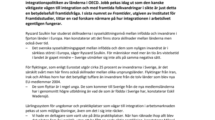Invandrare på motvillig arbetsmarknad – Framtider tittar närmare på arbetslivet som en väg till integration