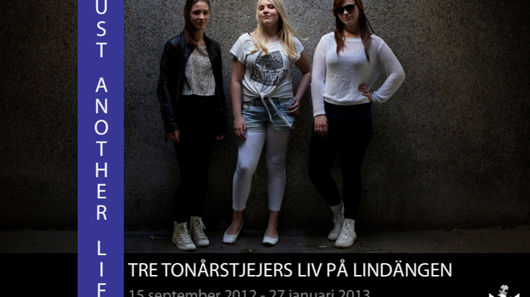Just another life – tre tonårstjejers liv på Lindängen