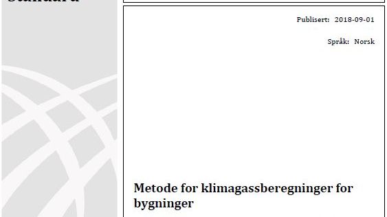 NS 3720: Ny standard for klimagassberegninger for bygninger.