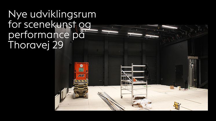 Nye udviklingsrum for scenekunst og performance