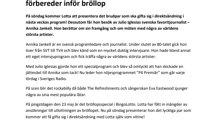 Annika Jankell gäst i BingoLotto och Lotta förbereder inför bröllop 