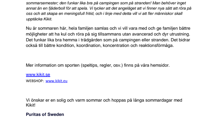  KIKIT – årets sommarfluga!